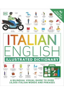 Italian English Illustrated Dictionary: A Bilingual Visual Guide to Over 10,000 Italian Words and Phrases - Humanitas