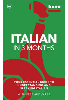 Italian in 3 Months with Free Audio App: Your Essential Guide to Understanding and Speaking Italian - Humanitas