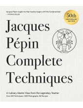 Jacques Pépin Complete Techniques 50th Anniversary Edition - Humanitas
