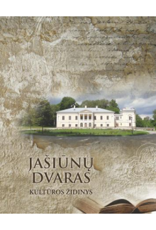 Jašiūnų dvaras - kultūros židinys - Humanitas