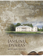 Jašiūnų dvaras - kultūros židinys - Humanitas