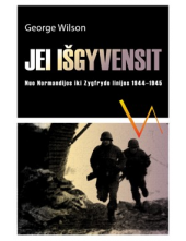 Jei išgyvensit.Nuo Normandijosiki Zygfrydo linijos 1944-1945 - Humanitas