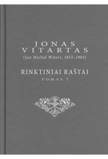 Jonas Vitartas (Jan Michal Witort) Rinktiniai raštai I t. - Humanitas