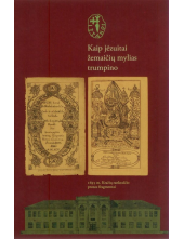 Kaip jėzuitai žemaičių myliastrumpino - Humanitas