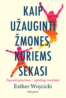 Kaip užauginti žmones, kuriemssekasi - Humanitas