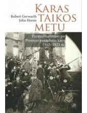 Karas taikos metu : paramilitarizmas po Pirmojo pasaulinio k - Humanitas
