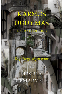 Karmos ugdymas.Karma coachingKaip išvengti likimo spąstų - Humanitas