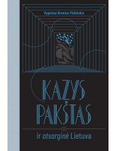 Kazys Pakštas ir atsarginė Lietuva - Humanitas