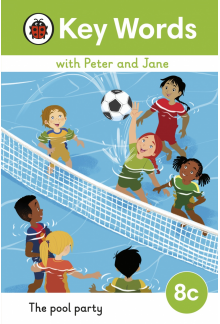 Key Words with Peter and Jane Level 8c – The Pool Party - Humanitas