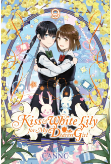 Kiss and White Lily for My Dearest Girl, Vol. 9 - Humanitas