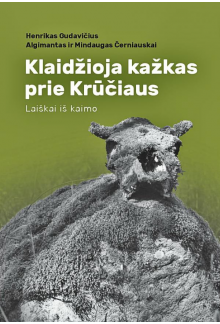 Klaidžioja kažkas prie Krūčiaus: laiškai iš kaimo - Humanitas