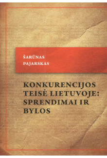 Konkurencijos teisė Lietuvoje: sprendimai ir bylos - Humanitas