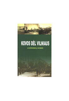 Kovos dėl Vilniaus liudininkųakimis - Humanitas