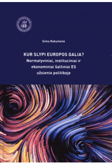Kur slypi Europos galia?Normatyviniai, instituciniai i - Humanitas