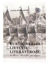 Kuršių Nerija lietuvių literatūroje: kultūros atminties para - Humanitas