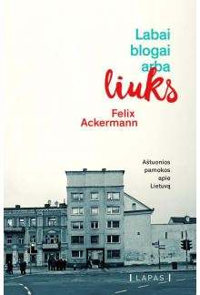 Labai blogai arba liuks: aštuonios pamokos apie Lietuvą - Humanitas