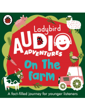Ladybird Audio Adventures: On the Farm - Humanitas