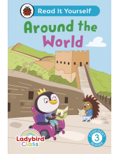 Ladybird Class Around the World: Read It Yourself - Level 3 Confident Reader - Humanitas