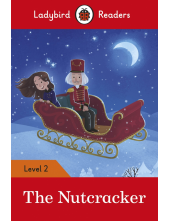 Ladybird Readers Level 2 - The Nutcracker (ELT Graded Reader) - Humanitas