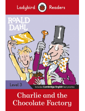 Ladybird Readers Level 3 - Roald Dahl: Charlie and the Chocolate Factory (ELT Graded Reader) - Humanitas