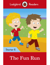 Ladybird Readers Level 6 - The Fun Run - (ELT Graded Reader) - Humanitas
