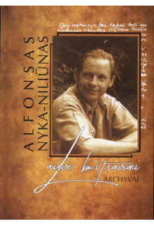 Laisvė būti savimi. ArchyvaiAlfonsas Nyka-Niliūnas - Humanitas