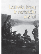 Laisvės kovų ir netekčių metai1 dalis - Humanitas