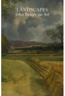 Landscapes : John Berger onArt - Humanitas