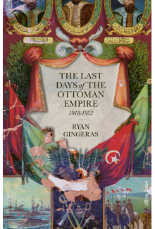 Last Days of the Ottoman Empire - Humanitas
