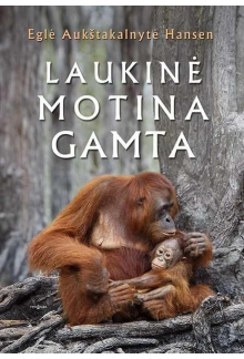 Laukinė motina gamta - Humanitas