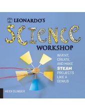 Leonardo's Science Workshop: Invent, Create, and Make STEAM Humanitas