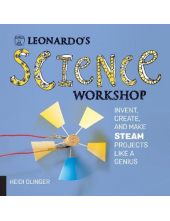 Leonardo's Science Workshop: Invent, Create, and Make STEAM - Humanitas