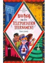 Lexi Magill and the Teleportation Tournament - Humanitas