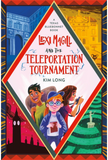 Lexi Magill and the Teleportation Tournament - Humanitas