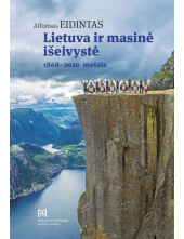 Lietuva ir masinė išeivystė 1868–2020 metais - Humanitas