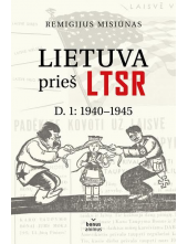 Lietuva prieš LTSR D.1: 1940-1945 - Humanitas