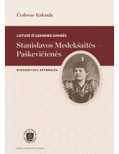 Lietuvė iš Gedimino giminės. Stanislavos Medekšaitės-Paškevičienės biografijos apybraiža - Humanitas