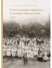Lietuvių tautinis atgimimas iršvietimas Vilniaus krašte 1 kn - Humanitas