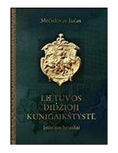Lietuvos Didžioji Kunigaikštystė : istorijos bruožai - Humanitas