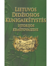 Lietuvos Didžiosios Kunigaikštystės istorijos kraštovaizdis - Humanitas