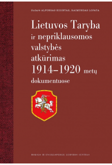 Lietuvos Taryba ir nepriklausomos valstybės atkūrimas 1914 - - Humanitas