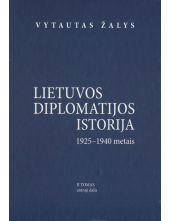 Lietuvos diplomatijos istorija1925-1940, II t. Antroji dalis - Humanitas