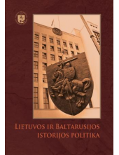 Lietuvos ir Baltarusijos istorijos politika - Humanitas