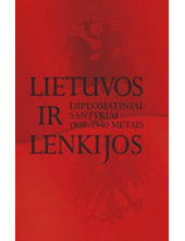 Lietuvos ir Lenkijos diplomatiniai santykiai 1938-1940 metai - Humanitas