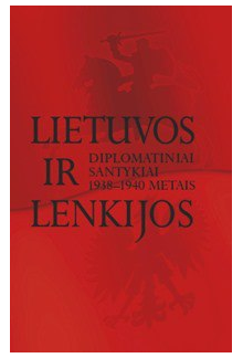 Lietuvos ir Lenkijos diplomatiniai santykiai 1938-1940 metai - Humanitas
