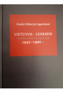 Lietuvos ir Lenkijos santykiųvizijos emigracijoje 1945-1990 - Humanitas