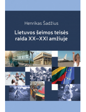Lietuvos šeimos teisės raidaXX - XXI amžiuje - Humanitas
