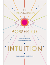 Life-Changing Power of Intuition - Humanitas