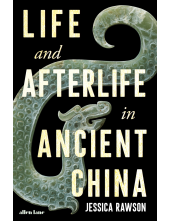 Life and Afterlife in Ancient China - Humanitas