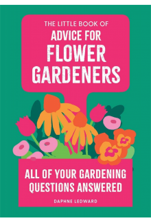 Little Book of Advice for Flower Gardeners - Humanitas
